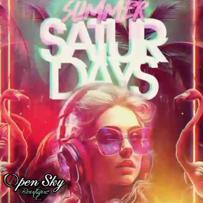 Open Sky Boutique - Summer Saturdays