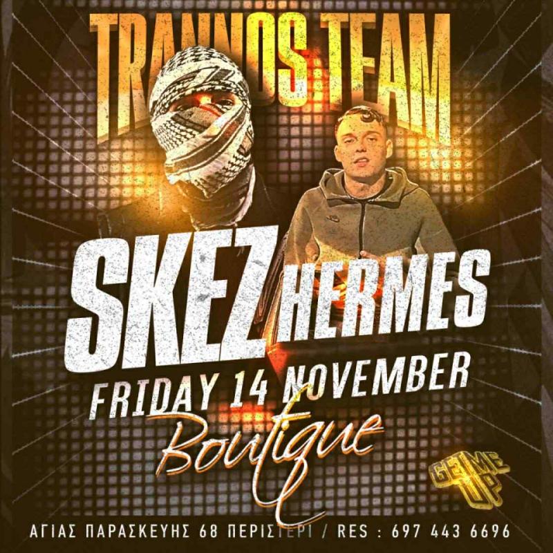 Παλαιότερο event: Skez - Hermes Boutique στο Boutique Night Club